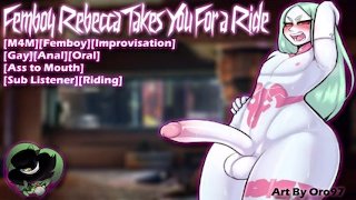 [M4M] Femboy Rebecca Takes You For a Ride